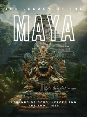 cover image of The Legacy of the Maya